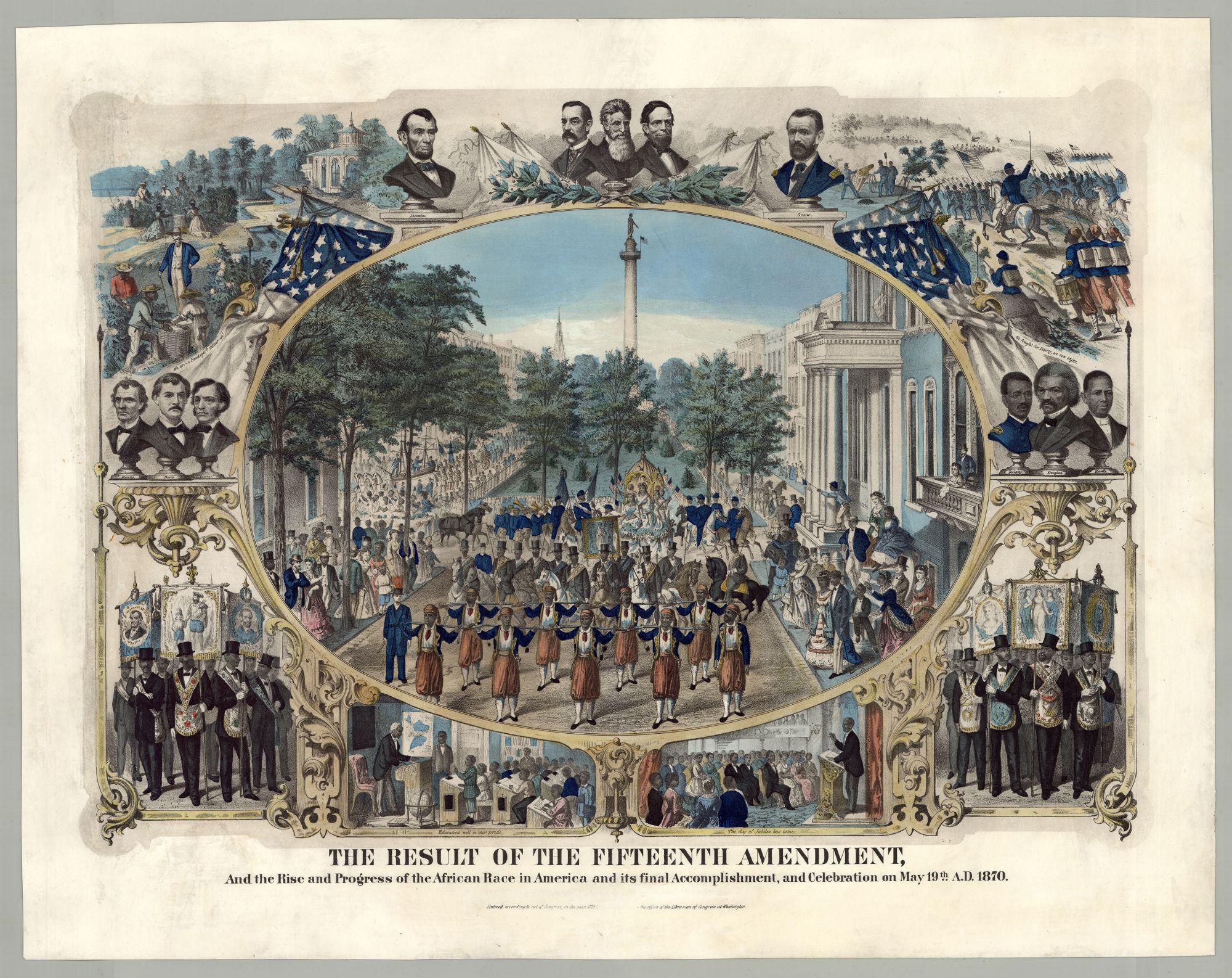 The Result of the Fifteenth Amendment, and the Rise and Progess of the African Race in America and Its Final Accomplishment, and Celebration on May 19th A.D. 1870